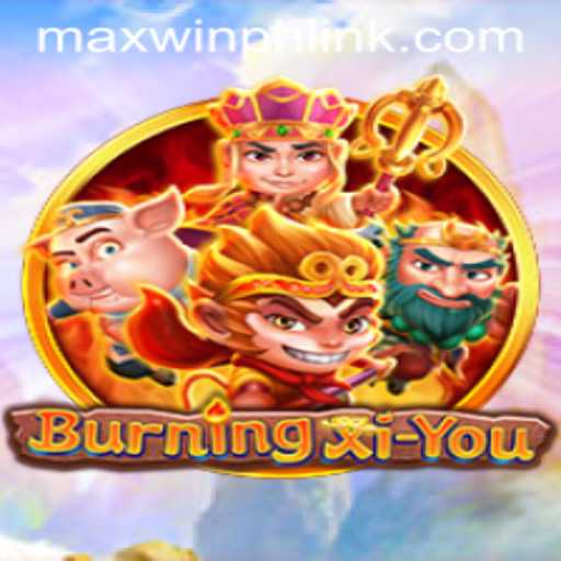 Immersing in the Epic World of BurningXiYou: A Thrilling Adventure with MAXWINPH