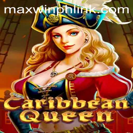CaribbeanQueen: Dive into the World of Casino Adventure with MAXWINPH