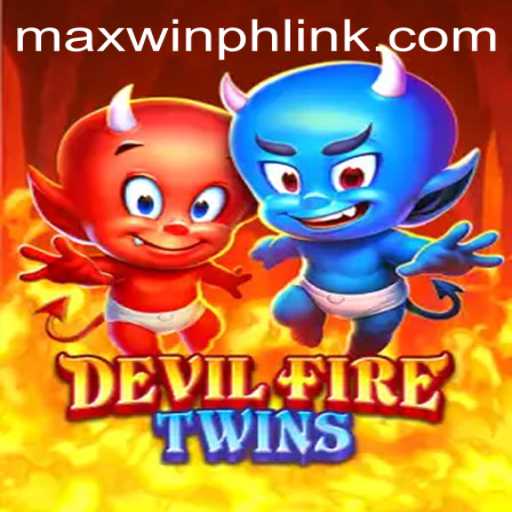 Dive into the World of DevilFireTwins: Exciting Gameplay and Rules with MAXWINPH