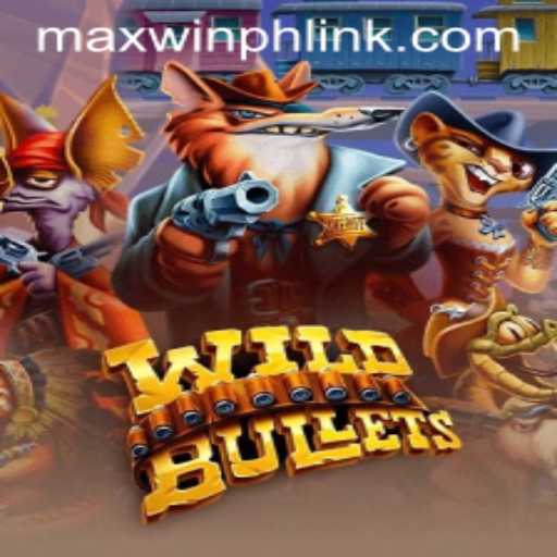 WildBullets: Experience the Thrills of the West with MAXWINPH